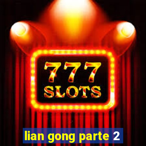 lian gong parte 2
